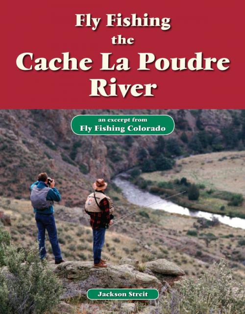 Cover of the book Fly Fishing the Cache La Poudre River by Jackson Streit, No Nonsense Fly Fishing Guidebooks