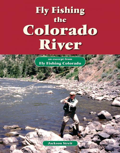 Cover of the book Fly Fishing the Colorado River by Jackson Streit, No Nonsense Fly Fishing Guidebooks