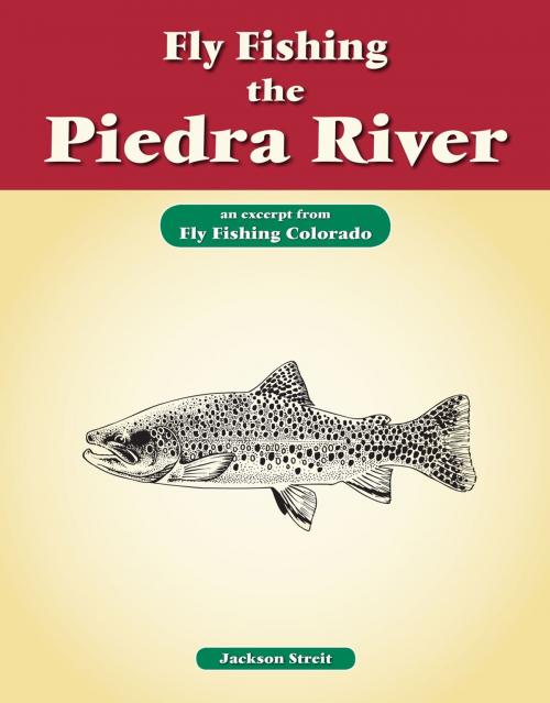 Cover of the book Fly Fishing the Piedra River by Jackson Streit, No Nonsense Fly Fishing Guidebooks