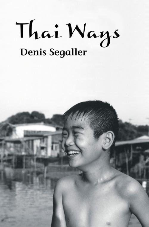 Cover of the book Thai Ways by Denis Segaller, Silkworm Books