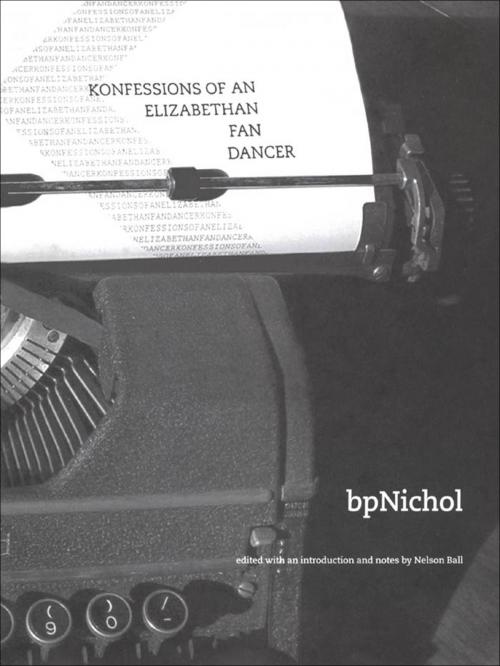 Cover of the book Konfessions of an Elizabethan Fan Dancer by bp Nichol, Coach House Books