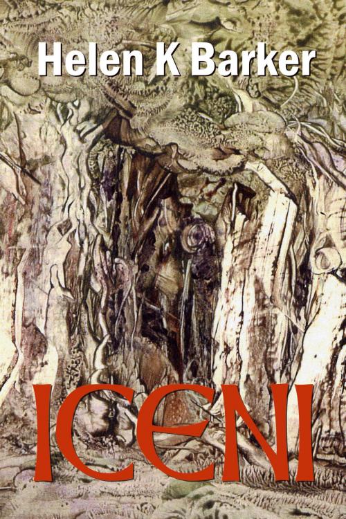 Cover of the book Iceni by Helen K Barker, Mushroom Publishing