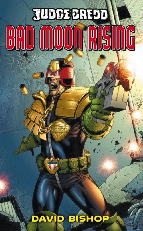 Cover of the book Bad Moon Rising by David Bishop, Rebellion Publishing Ltd