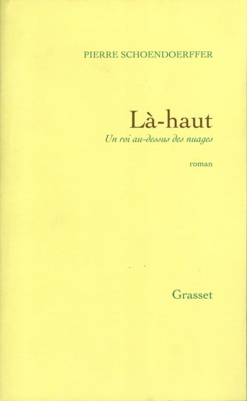 Cover of the book Là-haut (ed.cinéma) by Pierre Schoendoerffer, Grasset