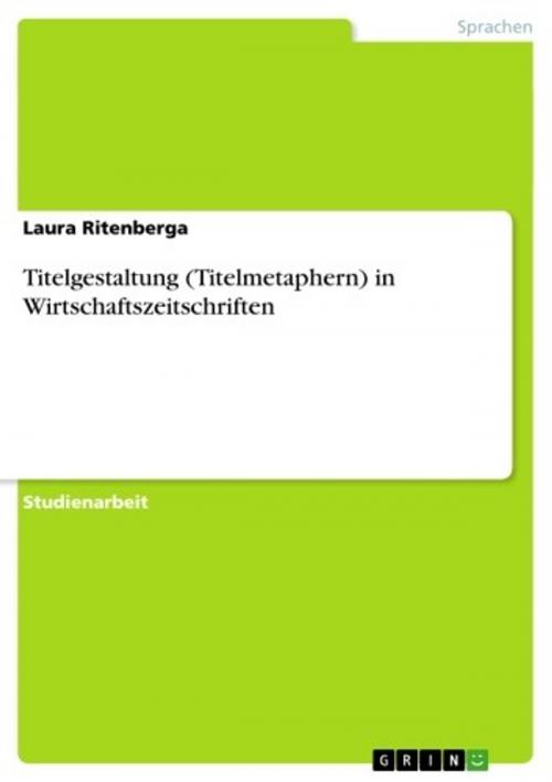 Cover of the book Titelgestaltung (Titelmetaphern) in Wirtschaftszeitschriften by Laura Ritenberga, GRIN Verlag