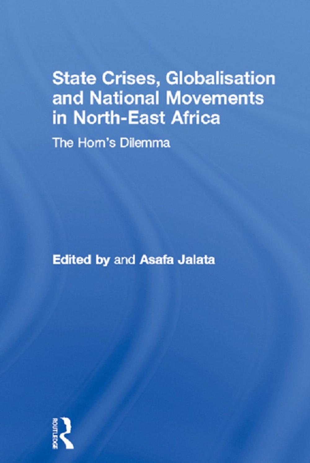 Big bigCover of State Crises, Globalisation and National Movements in North-East Africa