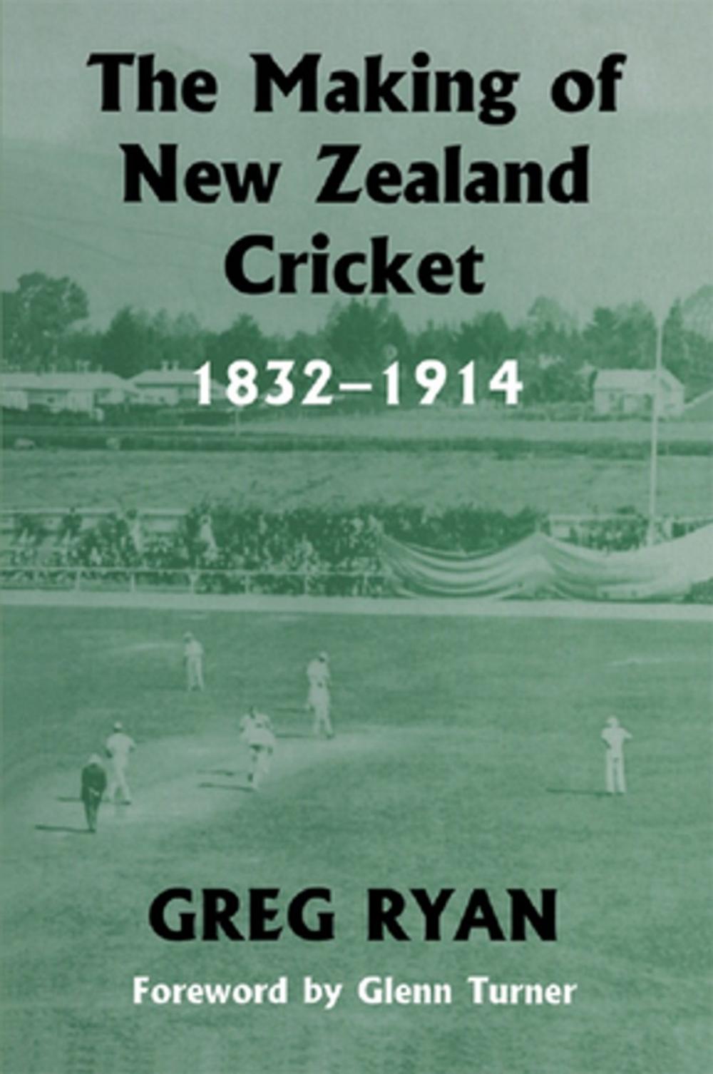 Big bigCover of The Making of New Zealand Cricket