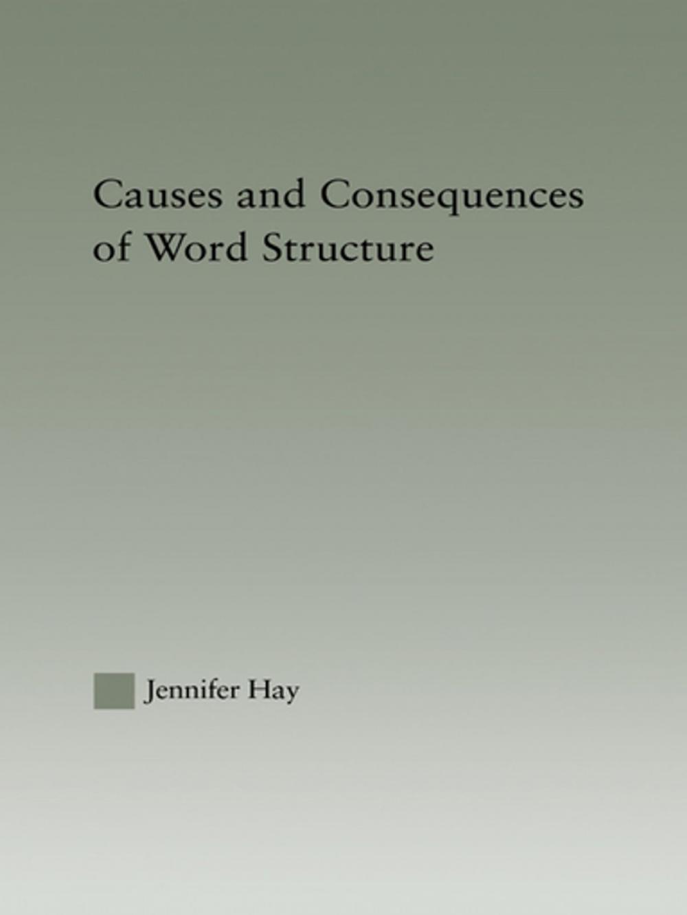 Big bigCover of Causes and Consequences of Word Structure
