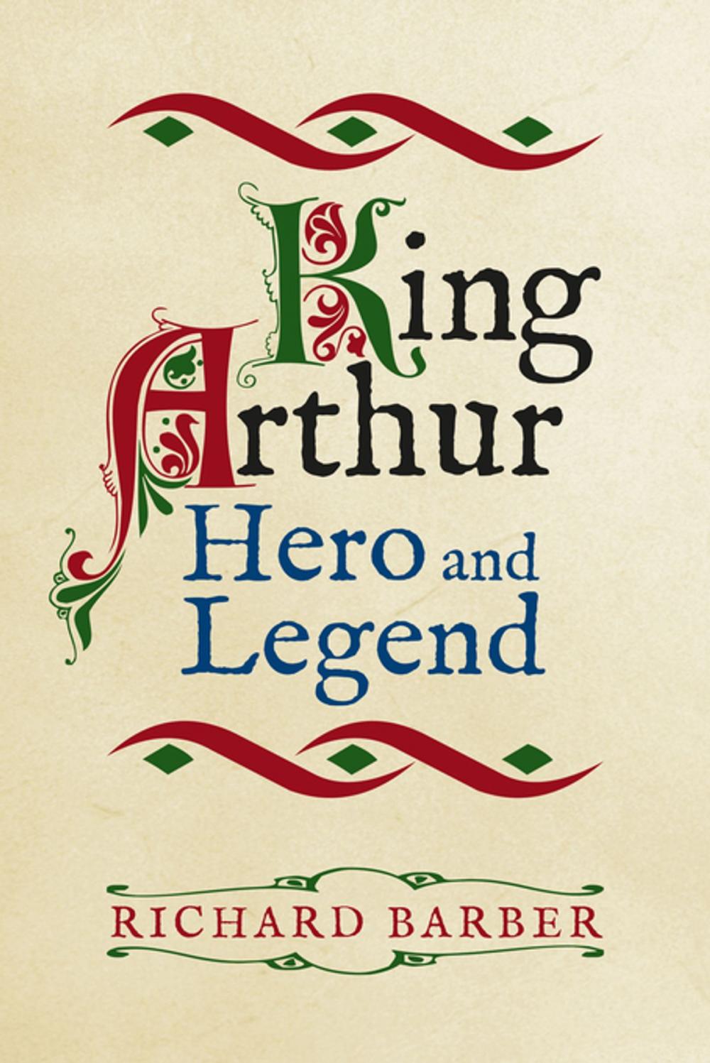 Big bigCover of King Arthur: Hero and Legend
