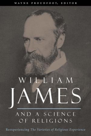 Cover of the book William James and a Science of Religions by Gananath Obeyesekere