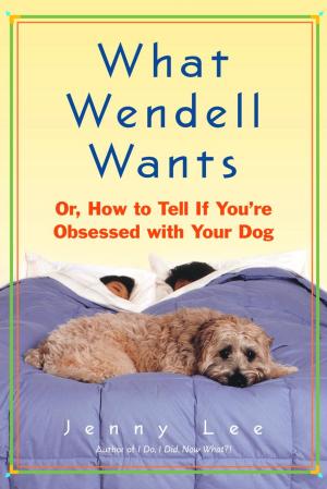 Cover of the book What Wendell Wants by Graham Harvey