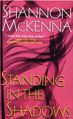 Cover of the book Standing In The Shadows by Erin McCarthy