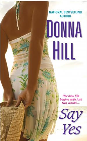 Cover of the book Say Yes by Donna Kauffman