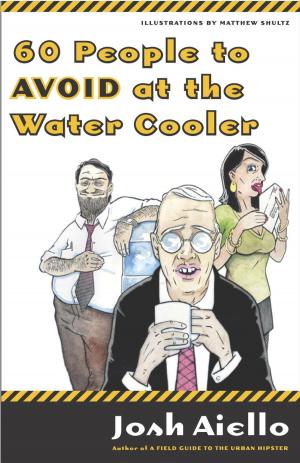 Cover of the book 60 People to Avoid at the Water Cooler by Chuck Sambuchino
