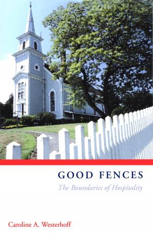 Cover of the book Good Fences by Jenifer Gamber, Bill Lewellis