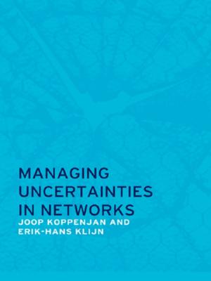 Cover of the book Managing Uncertainties in Networks by Kelly S. Neff, Stewart I. Donaldson