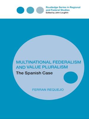 Cover of the book Multinational Federalism and Value Pluralism by Jacqueline R. Kanovitz, Jefferson L. Ingram, Christopher J. Devine