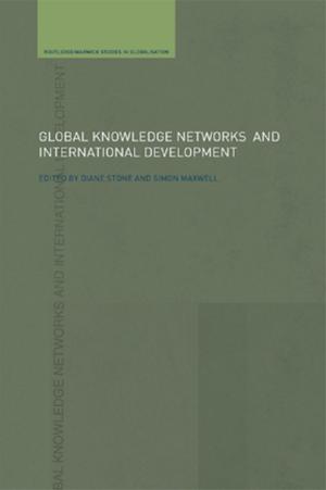 Cover of the book Global Knowledge Networks and International Development by Mohammed Ihsan