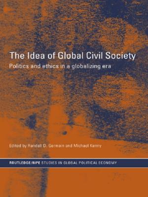 Cover of the book The Idea of Global Civil Society by 