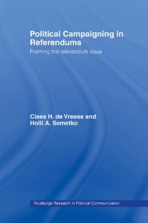 Cover of the book Political Campaigning in Referendums by David H Hargreaves, Stephen Hester, Frank J Mellor