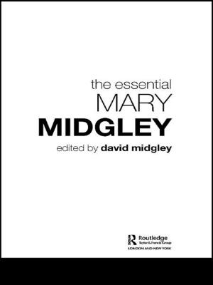Cover of the book The Essential Mary Midgley by Susan Strauss, Parastou Feiz, Xuehua Xiang