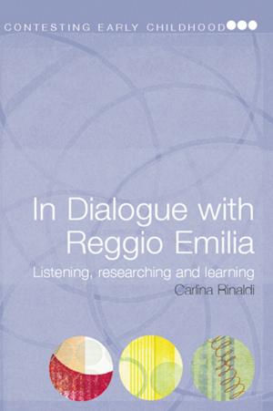 Cover of the book In Dialogue with Reggio Emilia by Laura Mc Cullough, Michael D. Rettig, Karen Santos