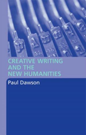 Cover of the book Creative Writing and the New Humanities by Frederick A. Olafson