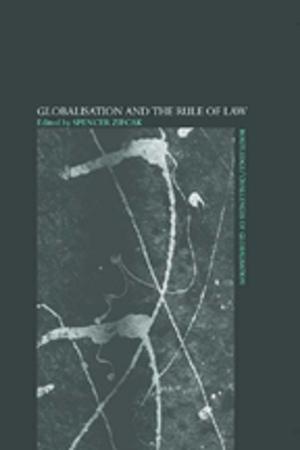 Cover of the book Globalisation and the Rule of Law by 貝提勒．史卡利(Bertil Scali)、艾德加．福伊希特萬格(Edgar Feuchtwanger)