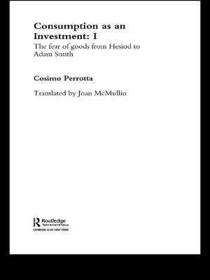 Cover of the book Consumption as an Investment by Professor Jim Riordan, Jim Riordan