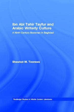 Cover of Ibn Abi Tahir Tayfur and Arabic Writerly Culture