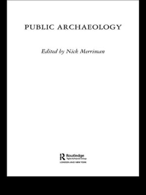 Cover of the book Public Archaeology by Erdener Kaynak, Gopalkrishnan R Iyer, Lance A Masters