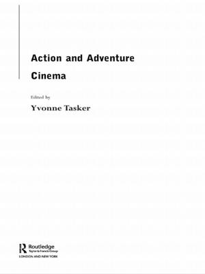 Cover of the book The Action and Adventure Cinema by Katharine St John-Brooks