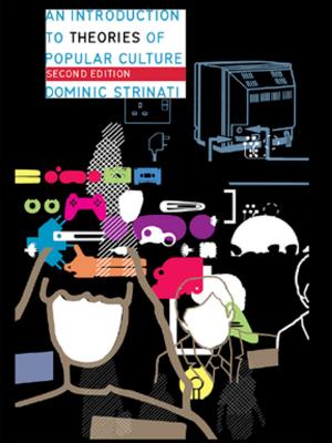 Cover of the book An Introduction to Theories of Popular Culture by Gabriele Chiari, Maria Laura Nuzzo