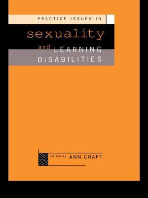 Cover of the book Practice Issues in Sexuality and Learning Disabilities by Kathryn Greene, Valerian J. Derlega, Gust A. Yep, Sandra Petronio