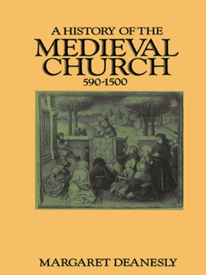 Cover of the book A History of the Medieval Church by 