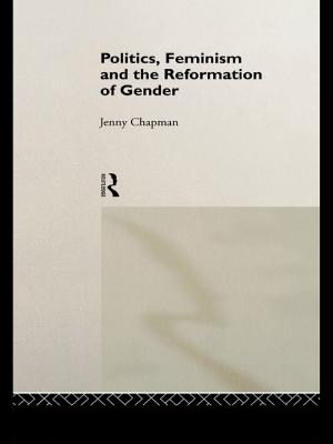 Cover of the book Politics, Feminism and the Reformation of Gender by Janet V Denhardt, Robert B. Denhardt