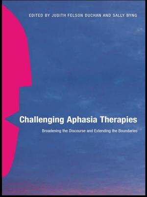 Cover of the book Challenging Aphasia Therapies by S.K. Ruck
