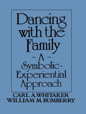 Cover of the book Dancing with the Family: A Symbolic-Experiential Approach by Mika Aaltola, Juha Käpylä