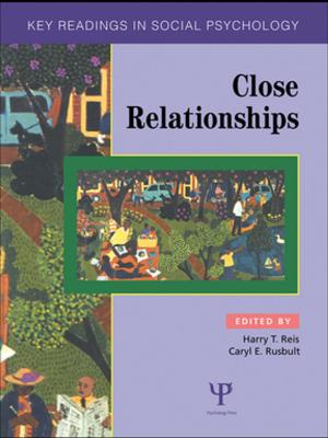 Cover of the book Close Relationships by Liz Bellamy, W R Owens, John McVeagh, P N Furbank, John Mullan, Maurice Hindle