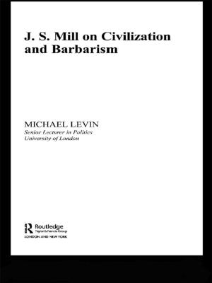 Cover of the book Mill on Civilization and Barbarism by Juliette Ttofa