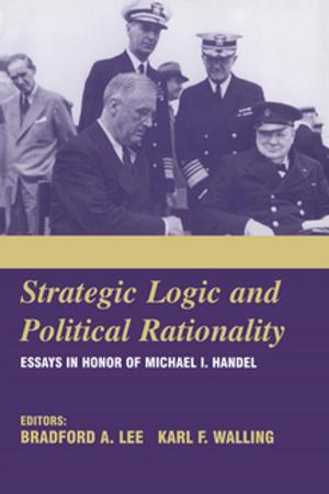Cover of the book Strategic Logic and Political Rationality by David Challis, Caroline Sutcliffe, Jane Hughes, Richard von Abendorff, Pamela Brown, John Chesterman