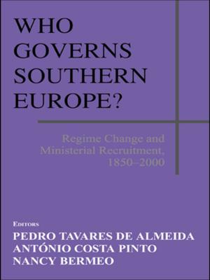 Cover of the book Who Governs Southern Europe? by Arabinda Samanta