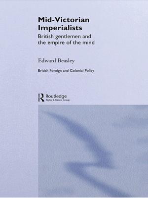 Cover of the book Mid-Victorian Imperialists by Pamela May