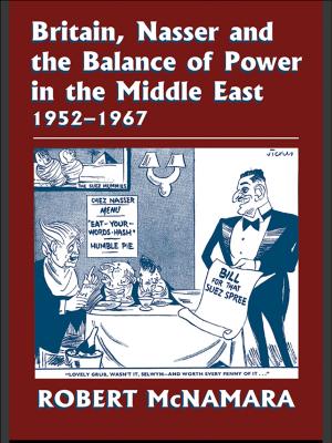 Book cover of Britain, Nasser and the Balance of Power in the Middle East, 1952-1977