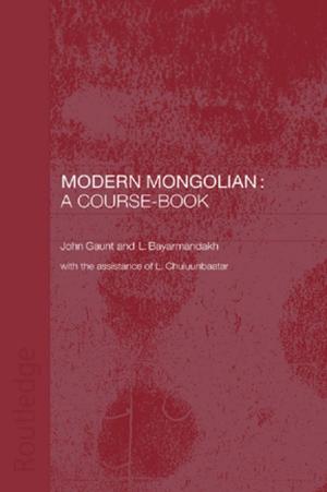 Cover of the book Modern Mongolian: A Course-Book by Dr Inge Weber-Newth, Johannes-Dieter Steinert