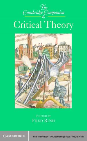 Cover of the book The Cambridge Companion to Critical Theory by T. Mitch Wallis, Pavel Kabos