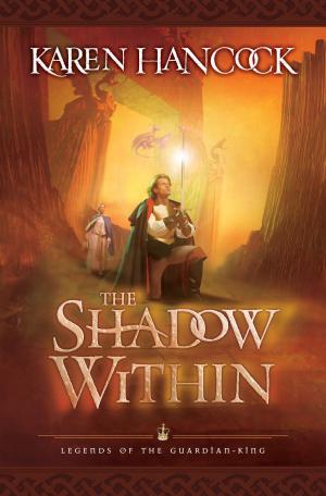Cover of the book Shadow Within, The (Legends of the Guardian-King Book #2) by Lauraine Snelling
