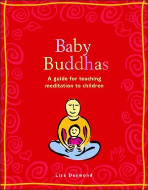 Cover of the book Baby Buddhas: A Guide for Teaching Meditation to Children by Andrew Whitley