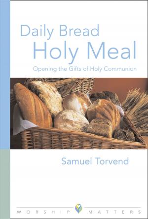 Book cover of Daily Bread Holy Meal Worship Matters