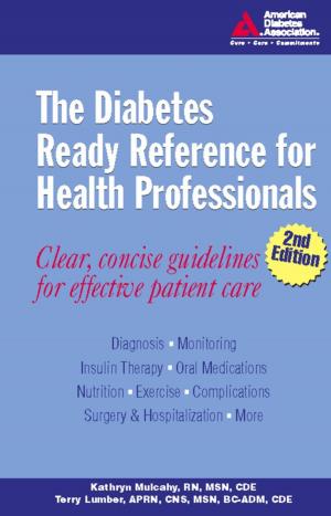 Cover of the book The Diabetes Ready Reference for Health Professionals by Michael A. Harris, Ph.D., Korey K. Hood, Jill Weissberg-Benchell